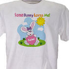 Some Bunny Loves Her Personalized Easter T-Shirt